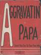 Cover of Aggravatin' papa