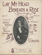 Cover of Lay my Head Beneath a Rose