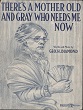 Cover of There's a mother old and gray who needs me now