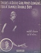 Cover of There's a Dixie girl who's longing for a Yankee doodle boy