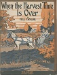 Cover of When the harvest time is over