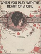Cover of When you play with the heart of a girl